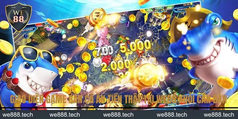 Giao diện game Bắn cá ăn tiền thật tại WE88 khỏi cần bàn Giao diện game Bắn cá ăn tiền thật tại WE88 khỏi cần bàn