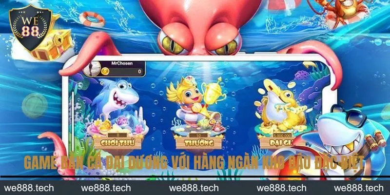 Game Bắn Cá Đại Dương với hàng ngàn kho báu đặc biệt Game Bắn Cá Đại Dương với hàng ngàn kho báu đặc biệt